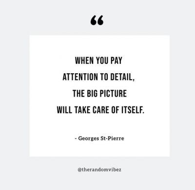 Collection : 70 Attention To Detail Quotes And Sayings To Inspire You
