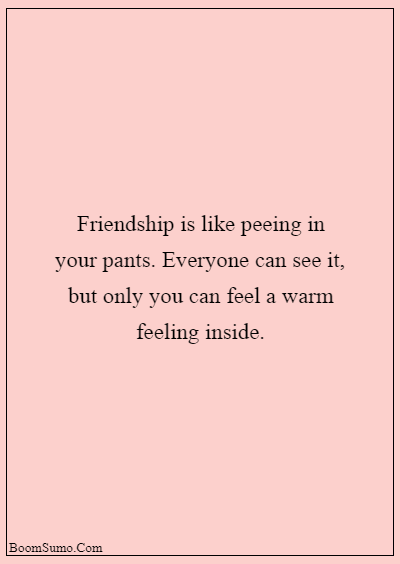 funny quotes to say to friends