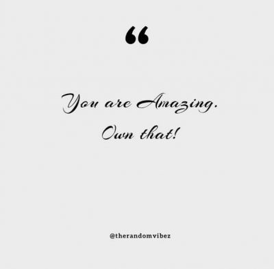 You Are An Amazing Woman Quotes