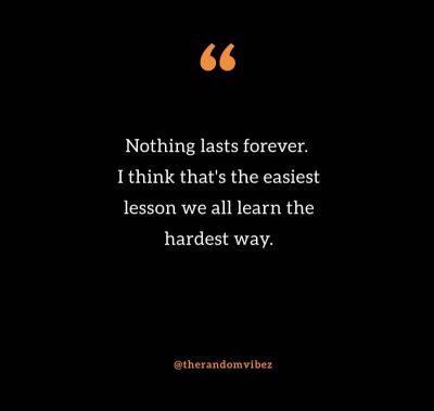 Nothing Lasts Forever Quotes Images