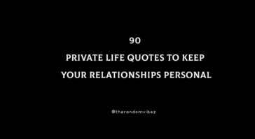 Collection : 90 Private Life Quotes To Keep Your Relationships Personal ...