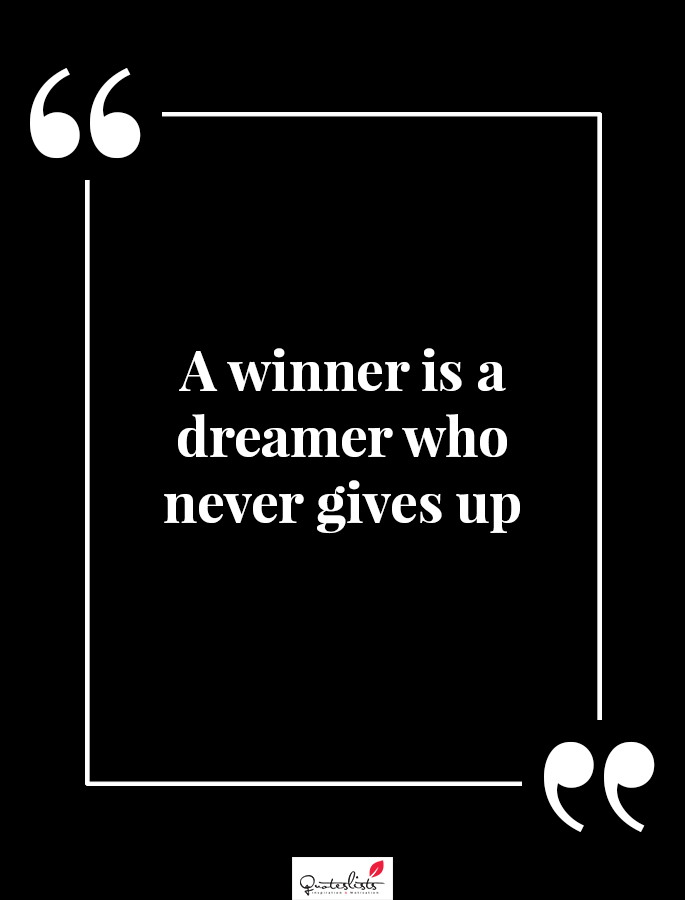 best motivation quote - A winner is a dreamer who never gives up