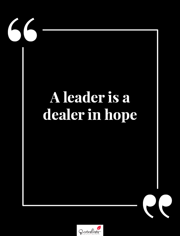 Motivation Quote : A leader is a dealer in hope - QuotesLists.com ...